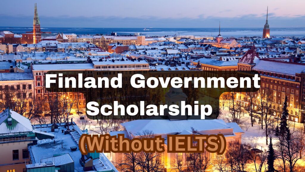 Finland Government Scholarship (Without IELTS)