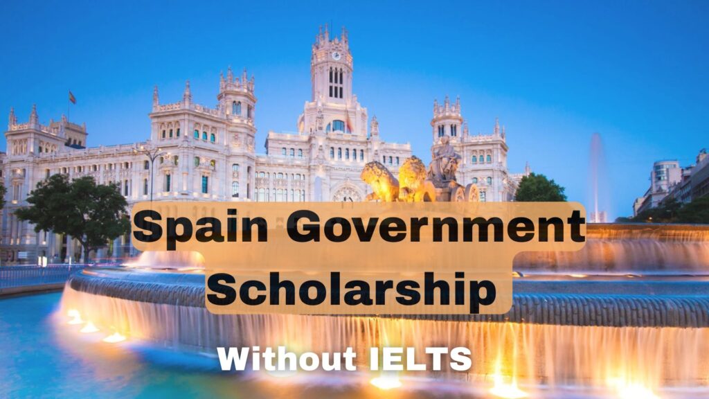Spain Government Scholarship